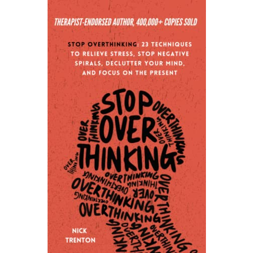 Stop Overthinking 23 Techniques To Relieve Stress Stop Negative