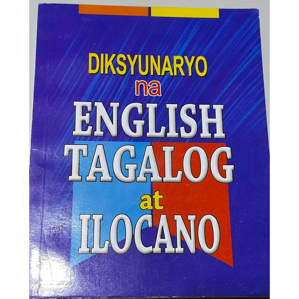 DIKSYUNARYO NA ENGLISH TAGALOG AT ILOCANO DICTIONARY 377 PAGES , 5 X 6