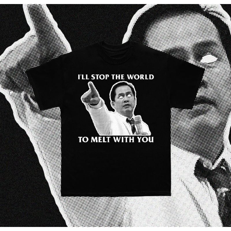 I'LL STOP THE WORLD TO MELT WITH YOU SHIRT Shopee Philippines