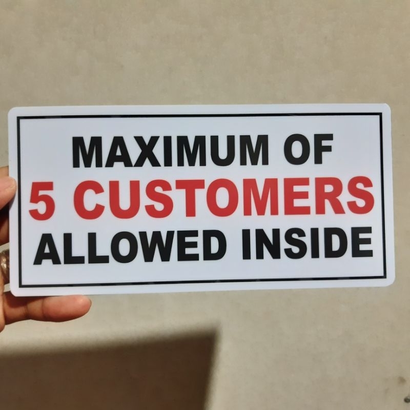 MAXIMUM OF FIVE (5) CUSTOMERS ALLOWED INSIDE SIGNAGE PVC TYPE ...