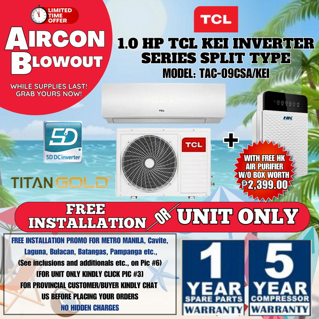 4HM TCL 1.0 HP CSA/KEISERIES SPLIT TYPE INVERTER W/ FREE AIR PURIFIER