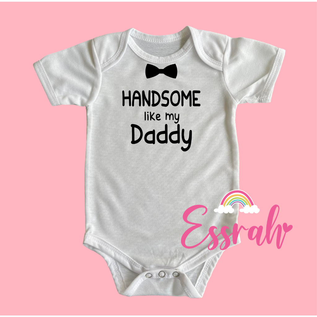 Handsome like my daddy ( statement onesie ) | Shopee Philippines