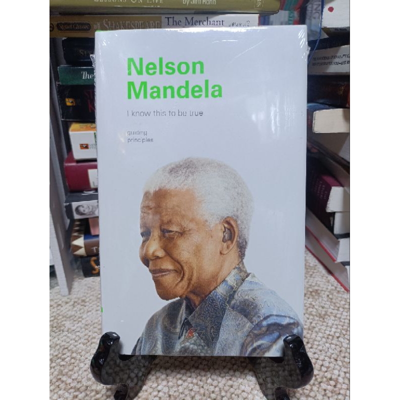 I KNOW THIS TO BE TRUE: GUIDING PRINCIPLES by NELSON MANDELA (HARDCOVER ...