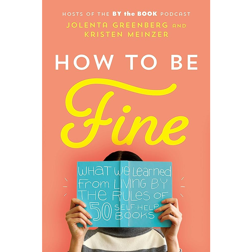 How To Be Fine By: Jolenta Greenberg and Kristen Meinzer | Shopee ...