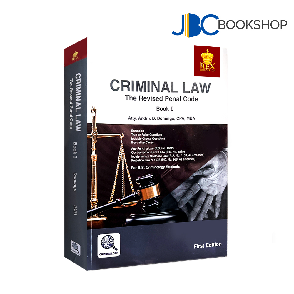 Criminal Law The Revised Penal Code Book 1 First Edition By Atty Andrix D Domingo Cpa Mba