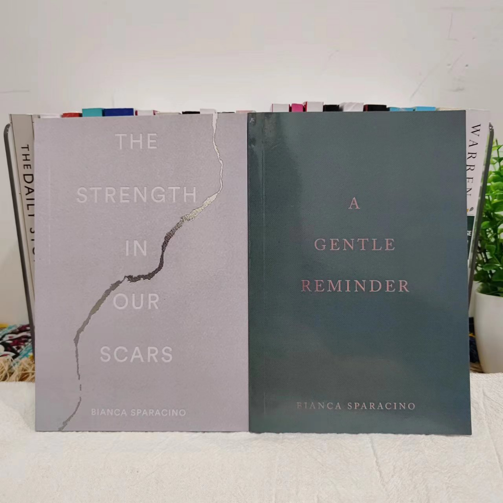 The Strength in Our Scars and A Gentle Reminder by Bianca Sparacino ...