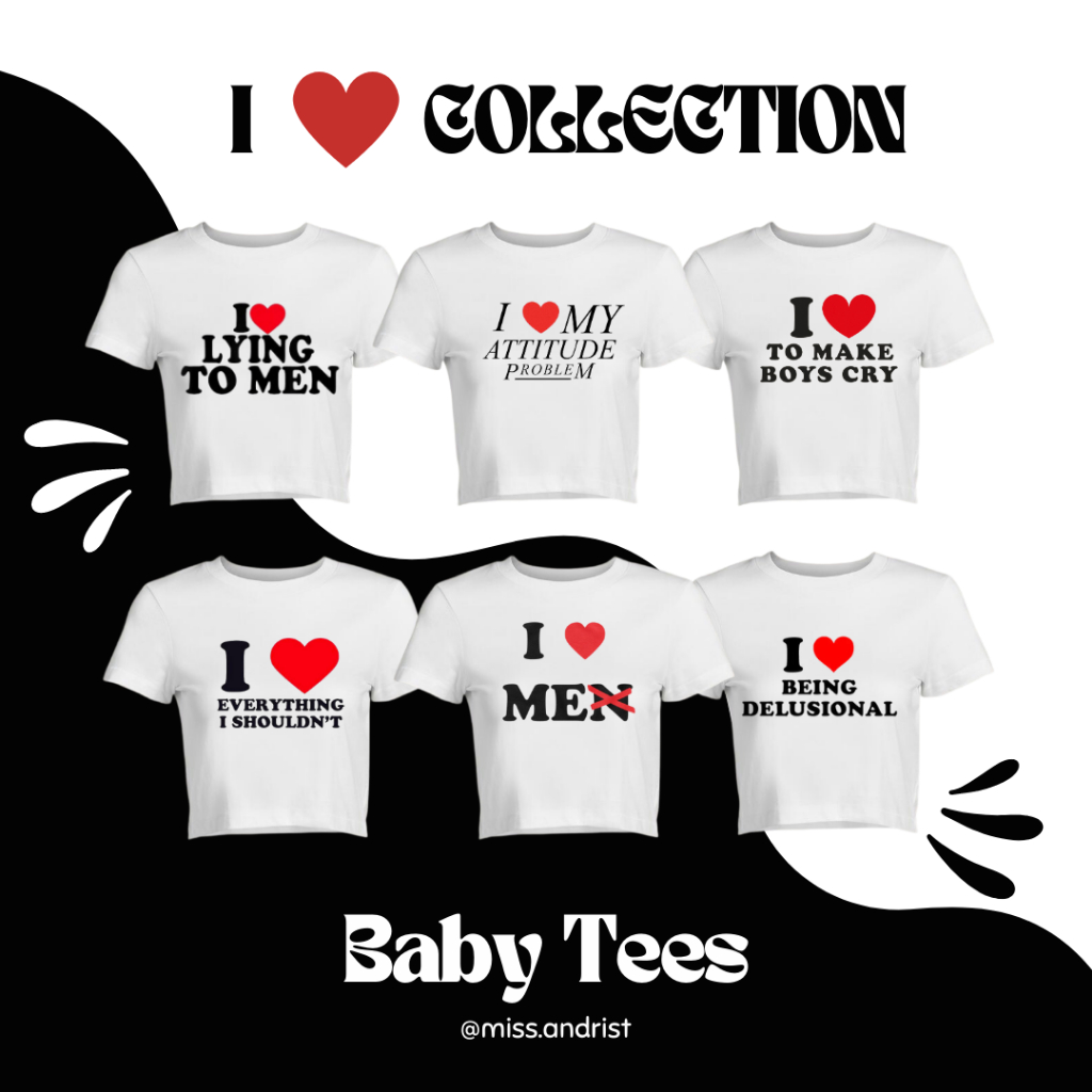 I LOVE COLLECTION Baby Tees Crop Top by MISS.ANDRIST Shopee Philippines