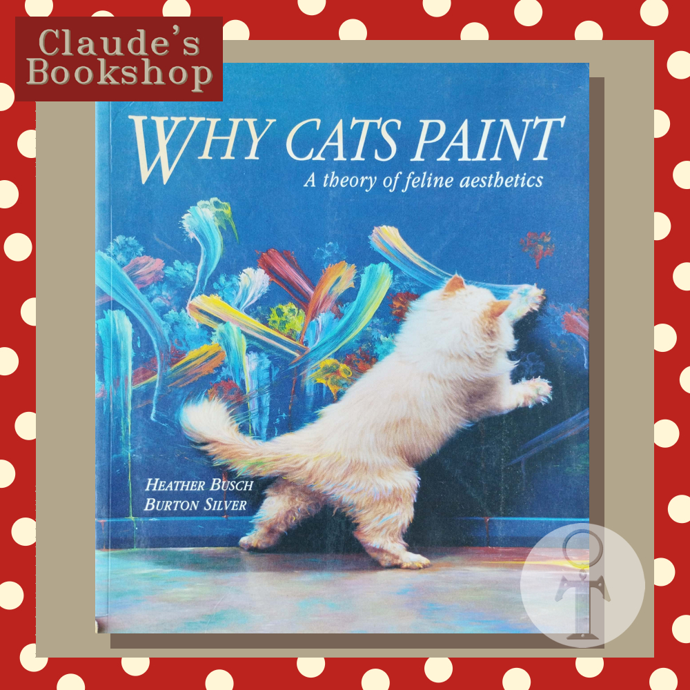 WHY CATS PAINT A THEORY OF FELINE AESTHETICS [Claude's