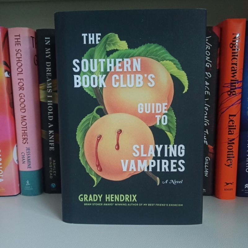The Southern Book Club's Guide to Slaying Vampires by Grady Hendrix (HB ...