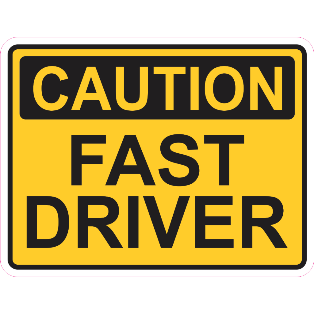 Caution Fast Driver Waterproof stickers 2.7x3.5 | Shopee Philippines