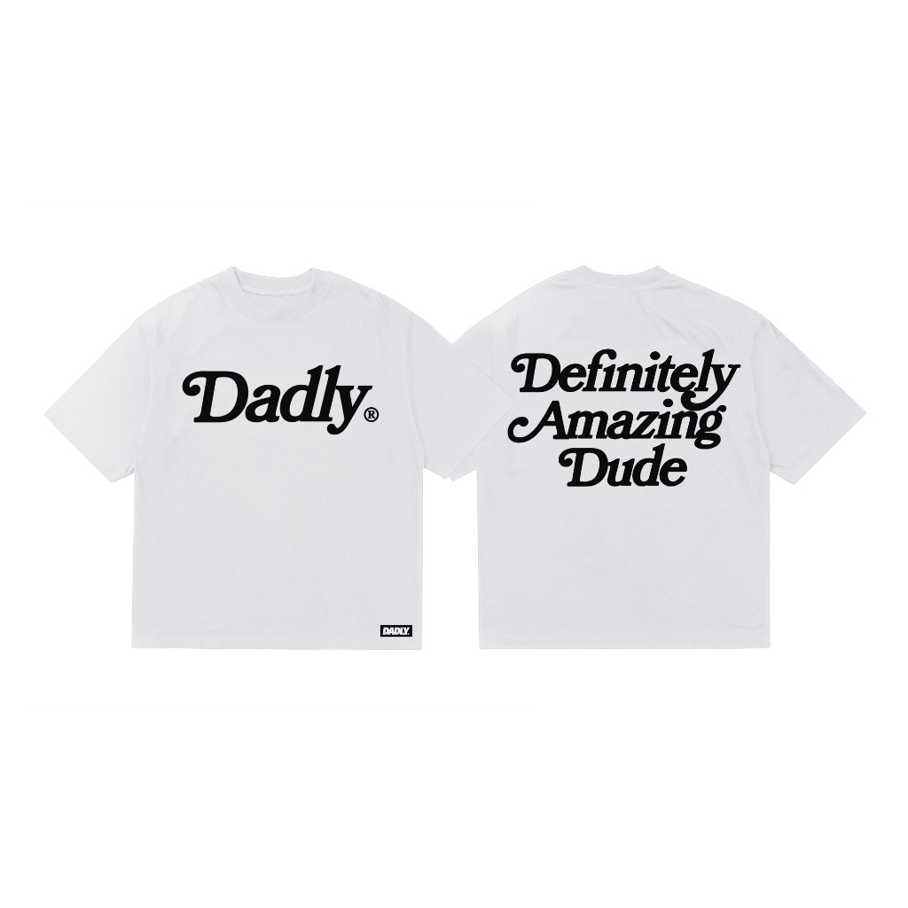 DADLY - Definitely Amazing Dude (Streetwear T-shirt) | Shopee Philippines