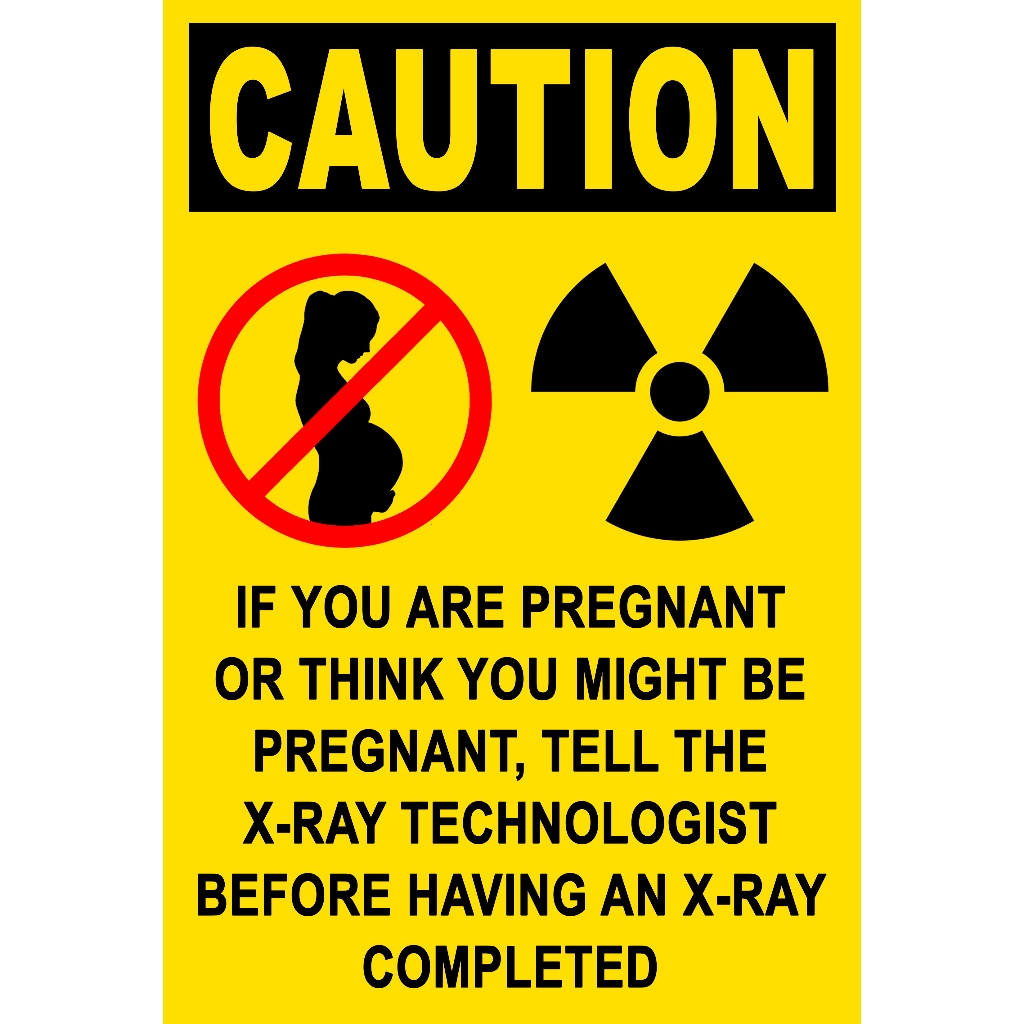 Sign Caution X Ray Radiation Notice For Pregnant Signage Pvc Type Or Plastic Laminated 250gsm 1332