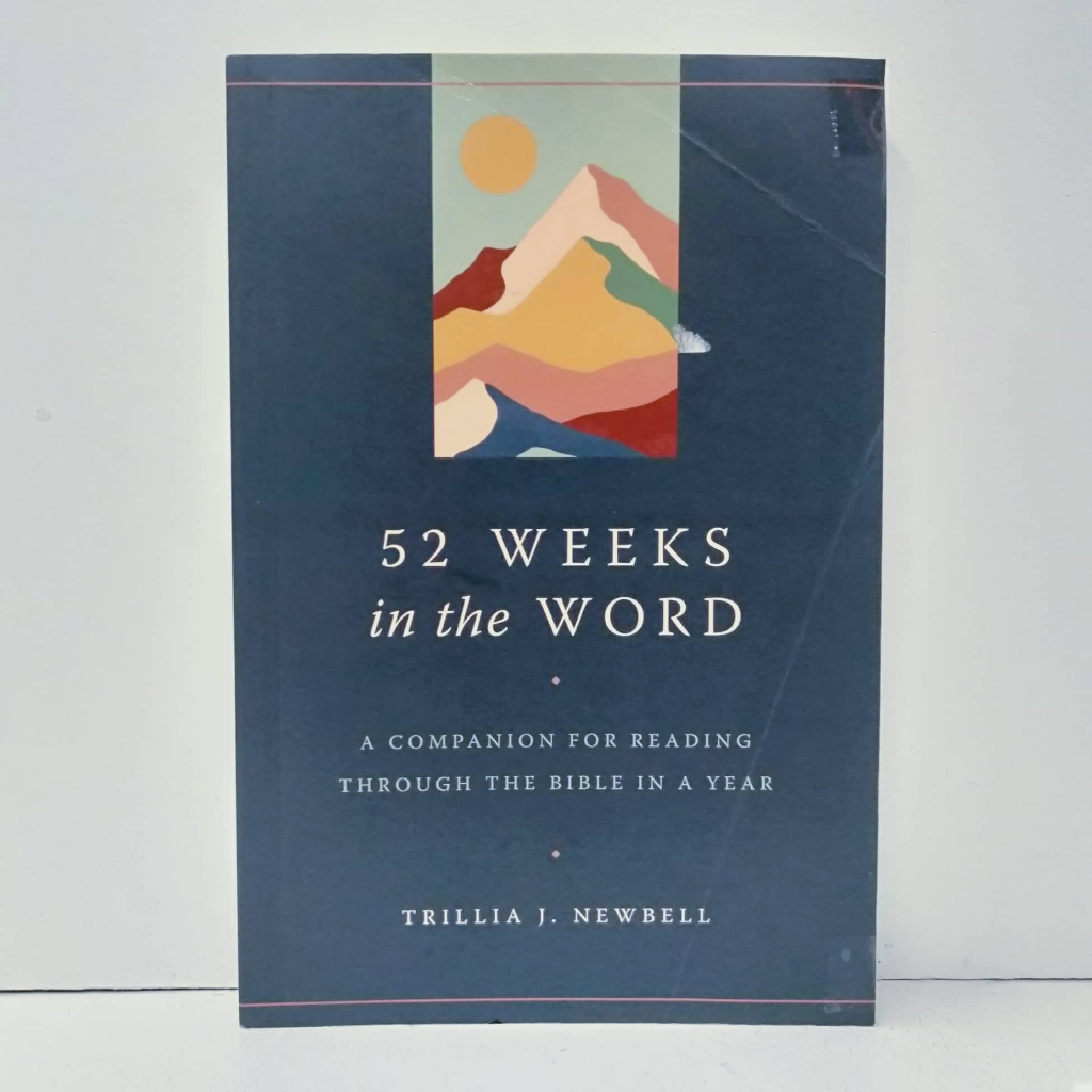 52-weeks-in-the-word-a-companion-for-reading-through-the-bible-in-a