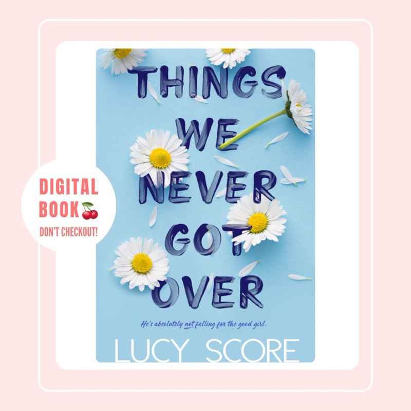 KNOCKEMOUT SERIES: THINGS WE NEVER GOT OVER BY LUCY SCORE | Shopee ...
