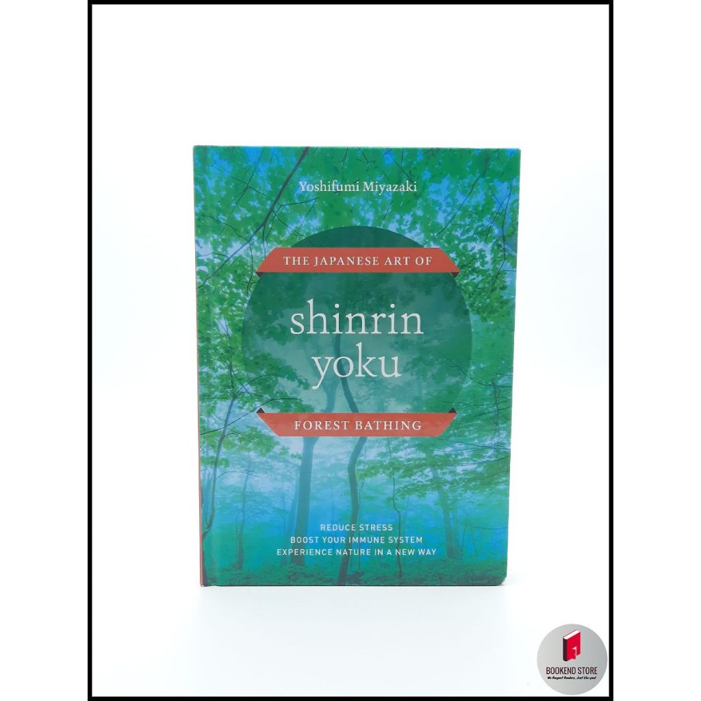 (HB) Shinrin Yoku: The Art of Japanese Forest Bathing by Yoshifumi ...