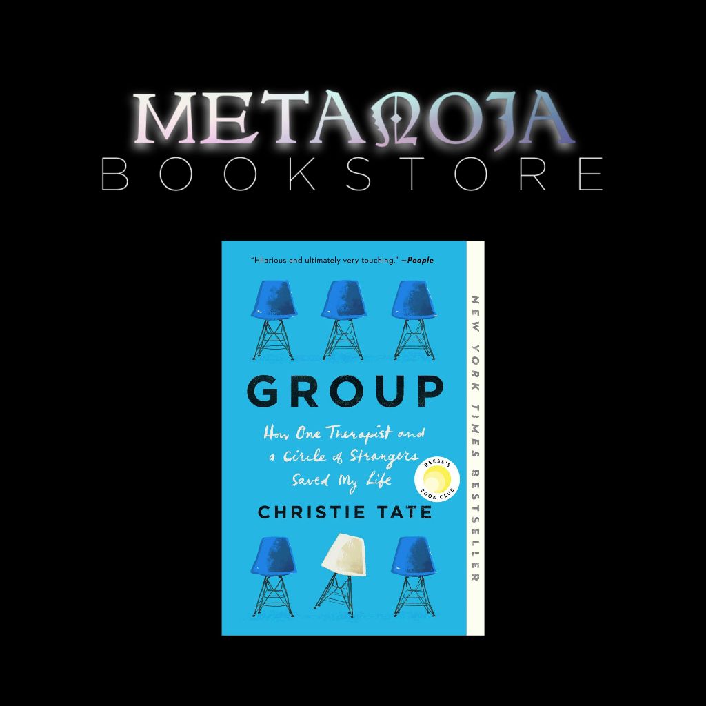 GROUP: HOW ONE THERAPIST AND A CIRCLE OF STRANGERS SAVED MY LIFE BY ...