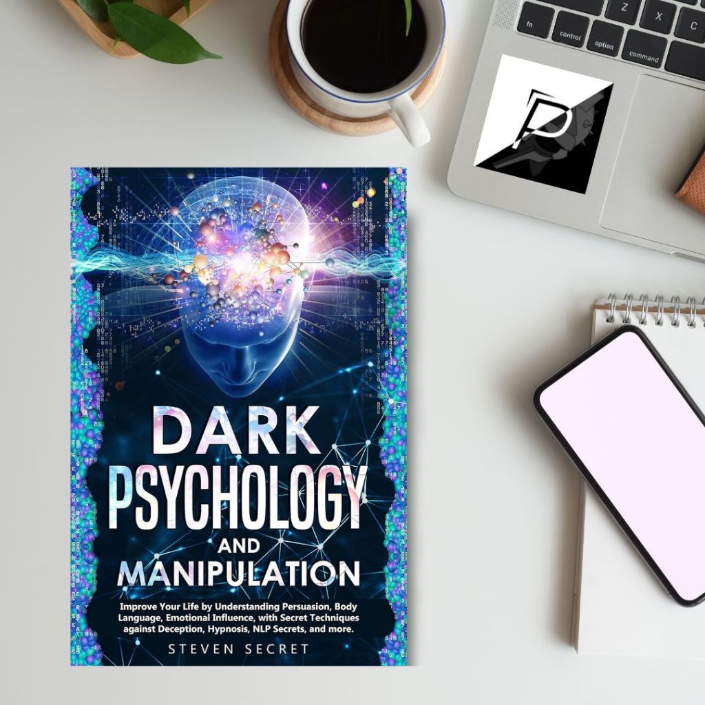 Dark Psychology and Manipulation: Improve Your Life by Understanding ...