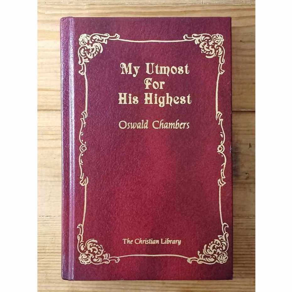 My Utmost For His Highest Devotional By Oswald Chambers Pre Loved