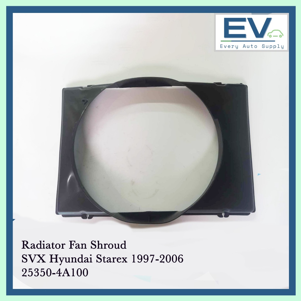 Radiator Fan Shroud SVX Hyundai Starex 1997-2006 | 25350-4A100 | Shopee ...
