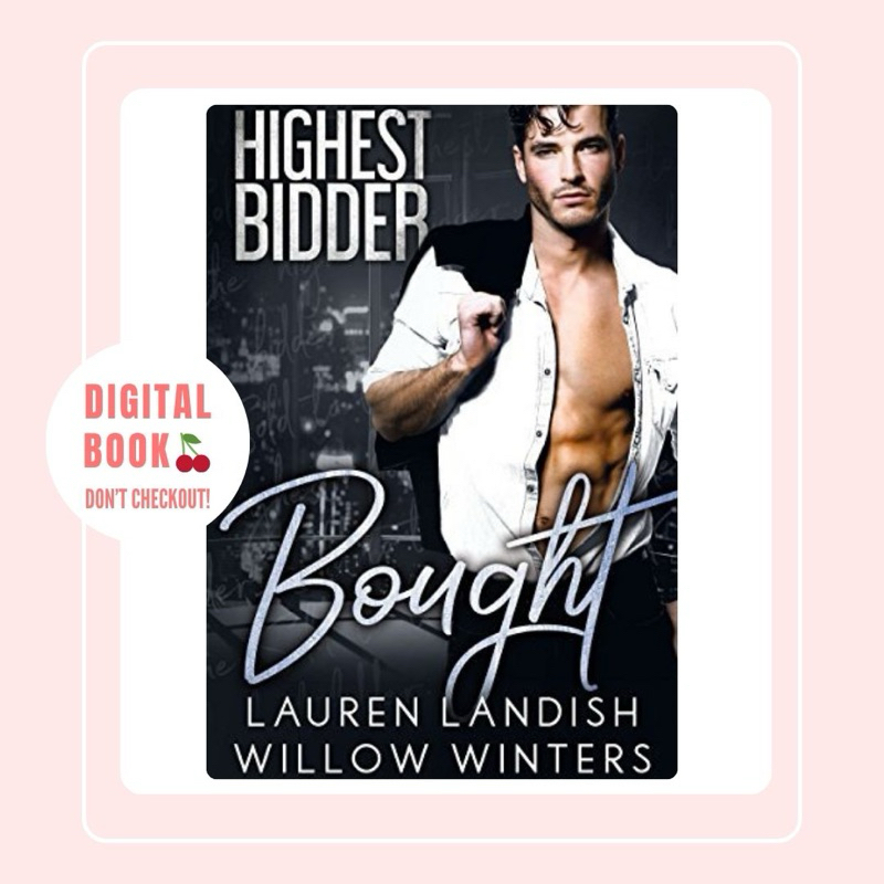 HIGHEST BIDDER SERIES BOUGHT BY LAUREN LANDISH & WILLOW WINTERS