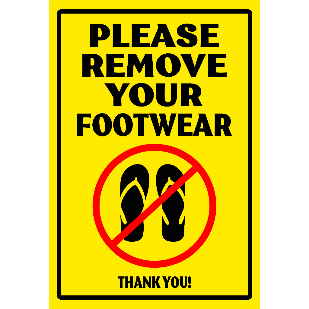 Sign please remove your footwear signage pvc type or plastic laminated