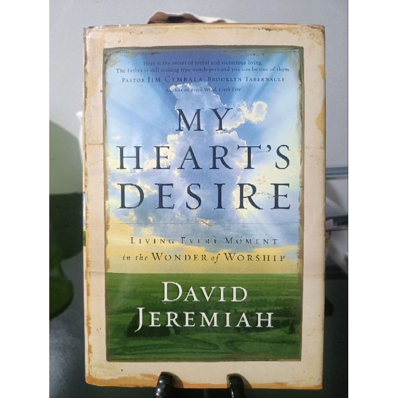 MY HEART'S DESIRE by DAVID JEREMIAH (HARDCOVER) Shopee Philippines