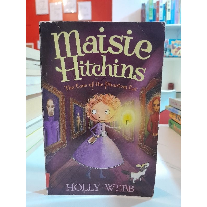The Case of the Phantom Cat The Mysteries of Maisie Hitchins, Book 3