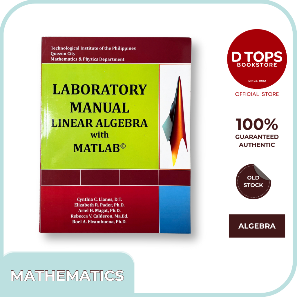 LABORATORY MANUAL LINEAR ALGEBRA with MATLAB by C. Llanes, E. Pader, A ...