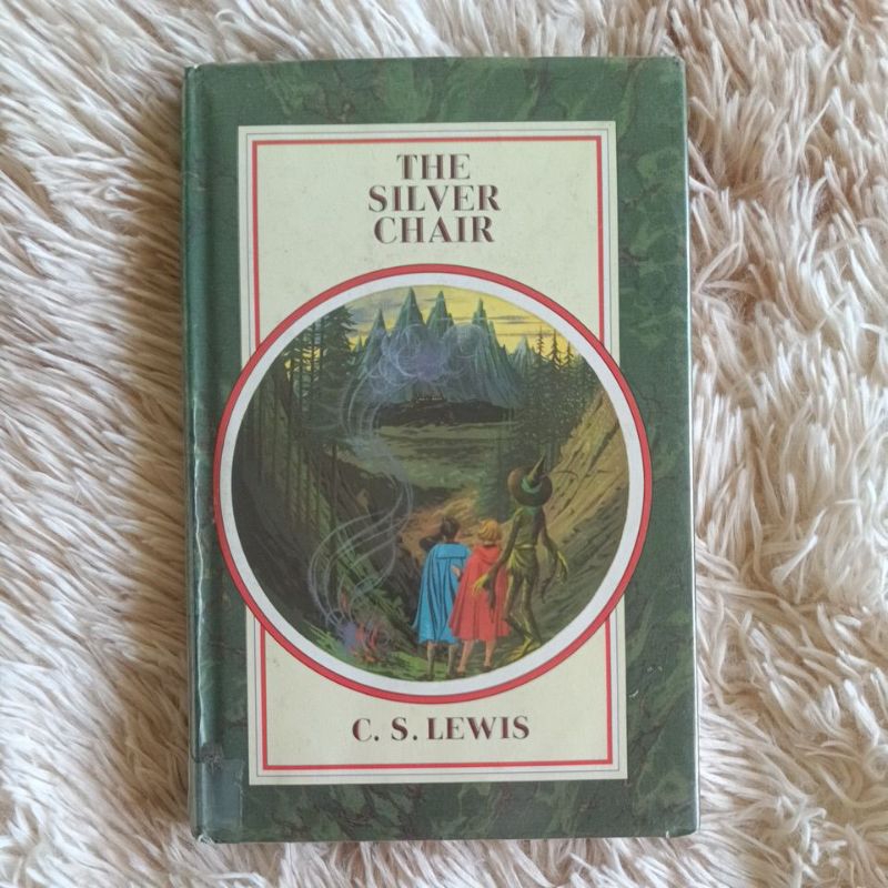 The Chronicles of Narnia Book 6 The Silver Chair by C.S. Lewis