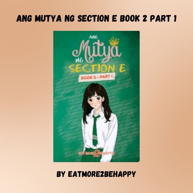 Ang mutya ng section e book 2 part 1 by eatmore2behappy shopee