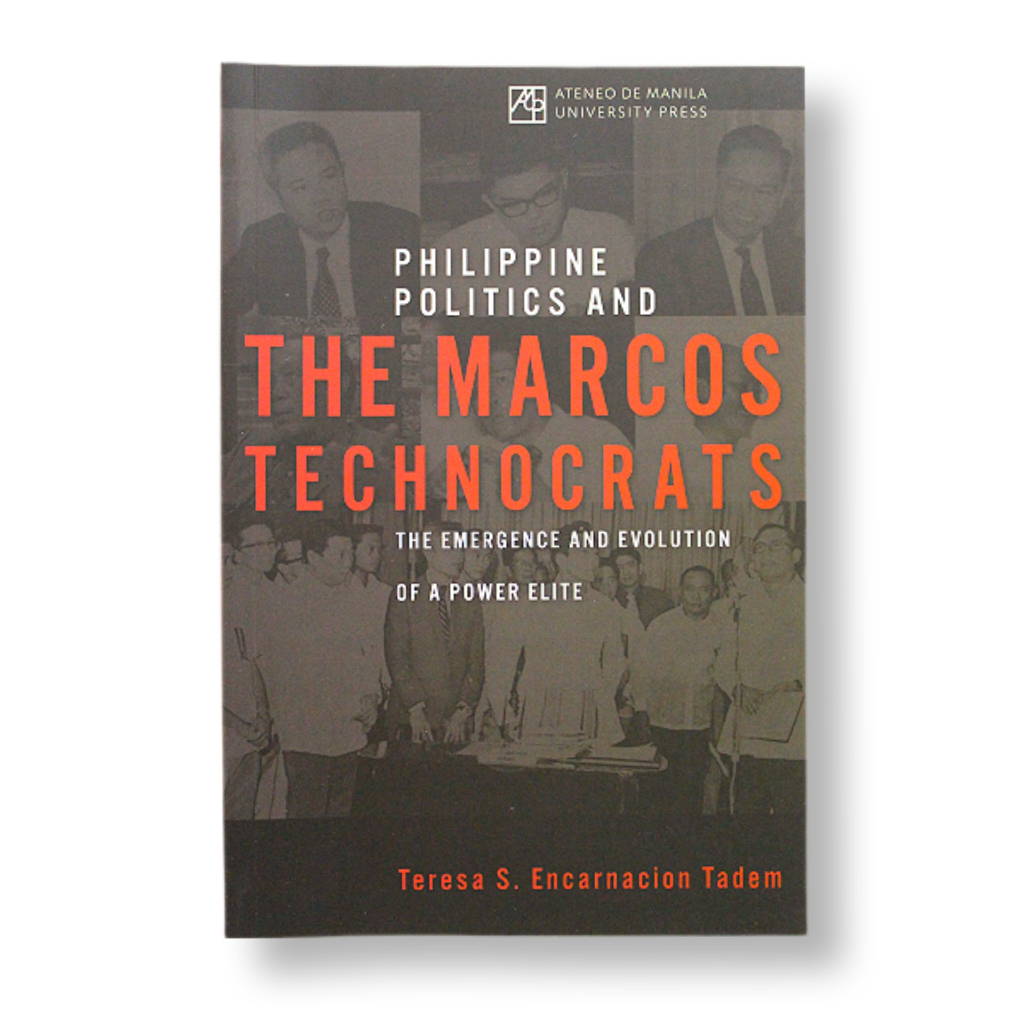 Philippine Politics and the Marcos Technocrats: The Emergence and ...