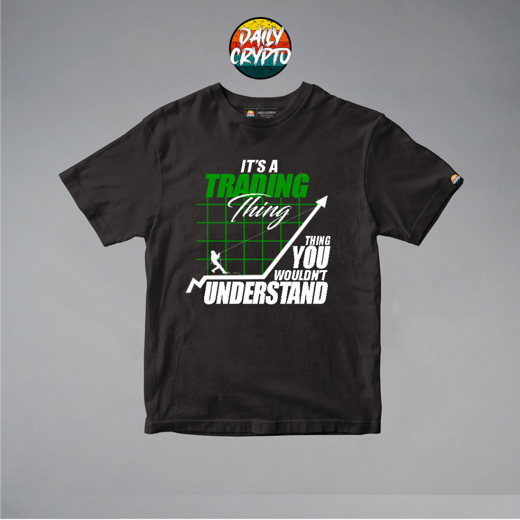 Its a Trading Things T-Shirt - Stock Market | Forex | Crypto currency ...