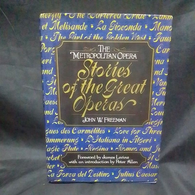 The Metropolitan Opera: Stories Of The Great Operas by John W. Freeman ...