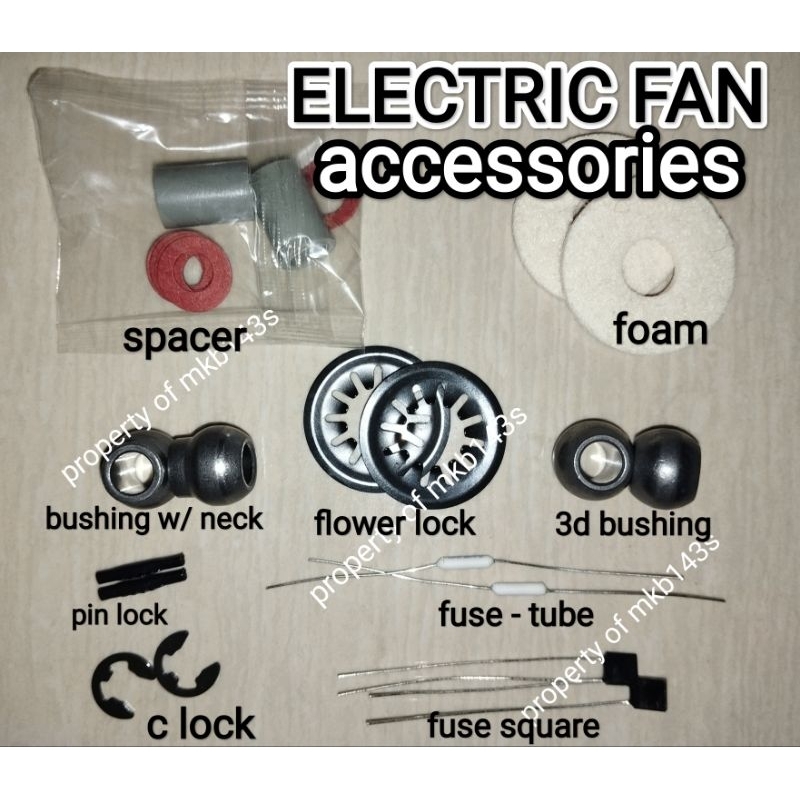 ELECTRIC FAN PARTS, BUSHING, C/PIN lock, FOAM, FLOWER LOCK, SPACER