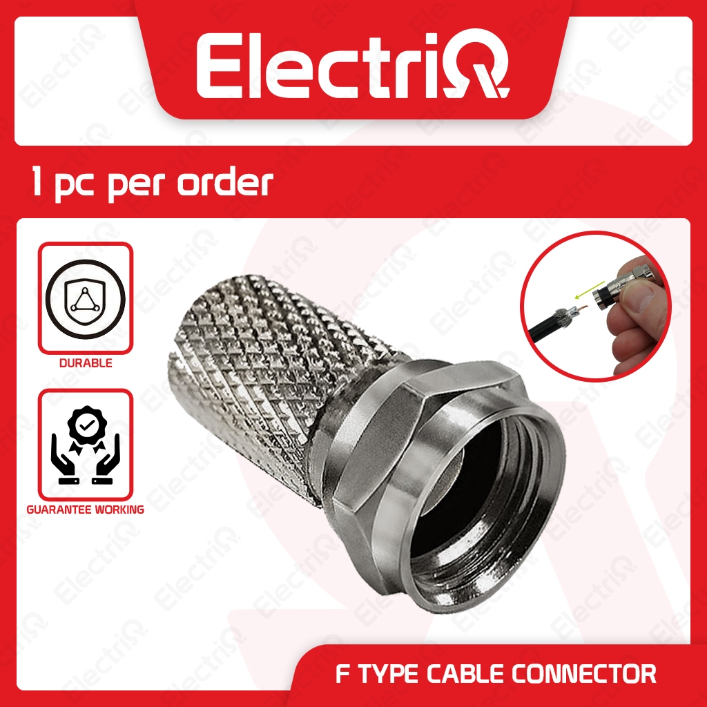 Electriq F Type Cable End RG6 Screw/Twist On Coax Coaxial Cable RF Connector Shopee Philippines