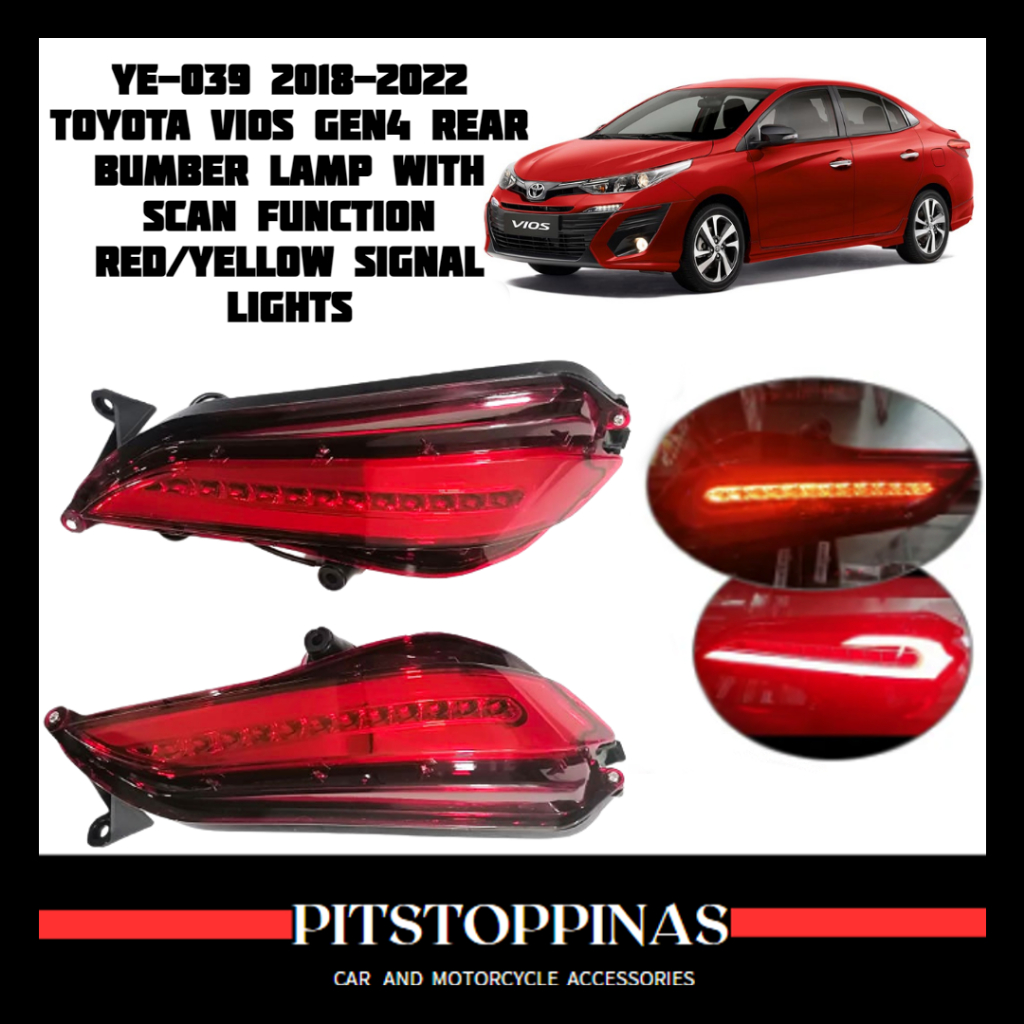 TOYOTA VIOS GEN4 20182022 REAR BUMBER LAMP WITH SCAN FUNCTION RED/YELLOW SIGNAL LIGHTS Shopee