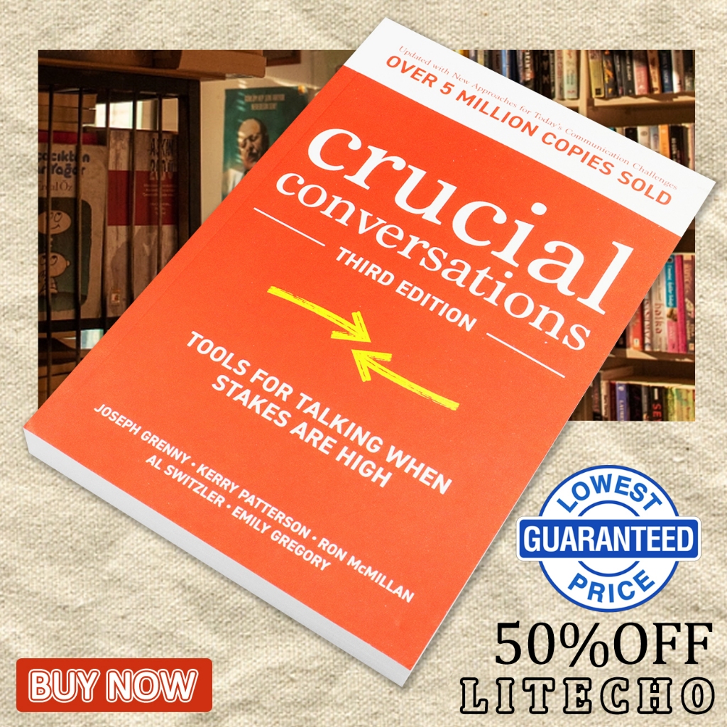 Crucial Conversations (Third Edition): Tools for Talking When Stakes Are  High