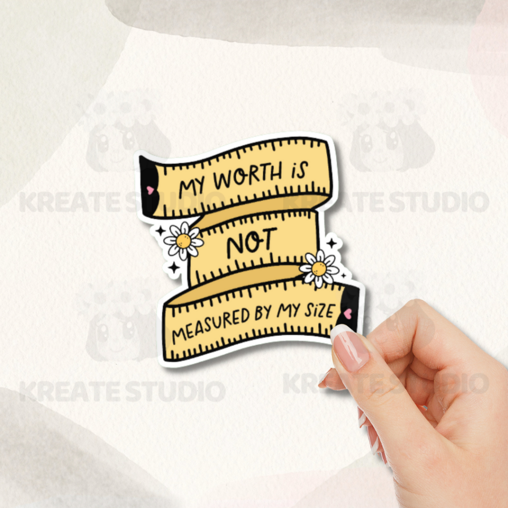 MY WORTH IS NOT MEASURED BY MY SIZE | Laminated Waterproof Sticker for ...