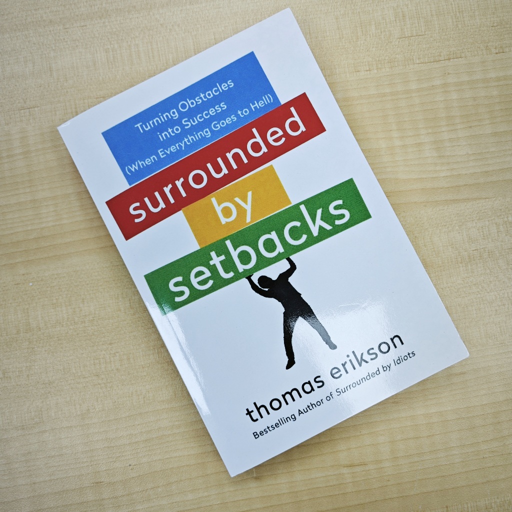 Surrounded by Setbacks:Turning Obstacles into Success (When Everything ...