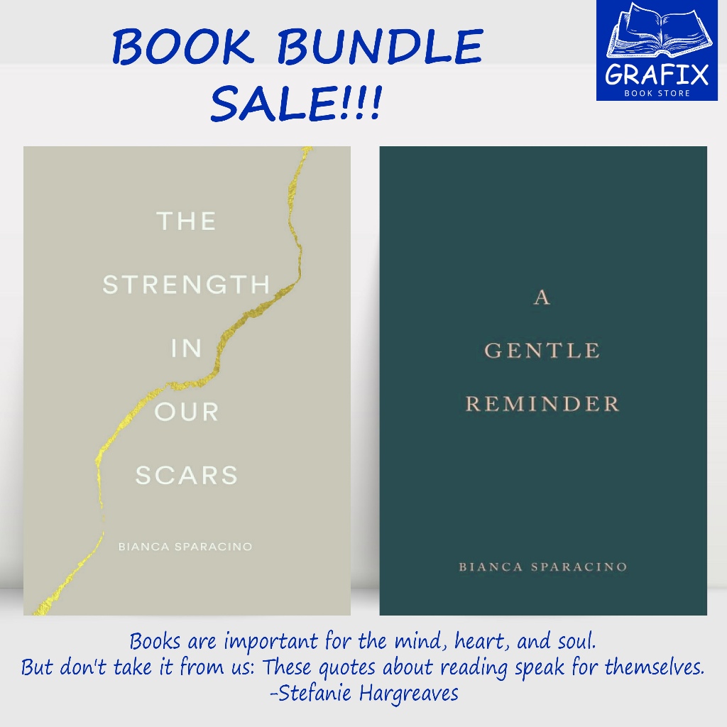 The Strength In Our Scars x A Gentle Reminder by Bianca Sparacino ...