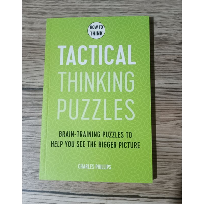HOW TO THINK: TACTICAL THINKING PUZZLES: BRAIN-TRAINING PUZZLES by ...