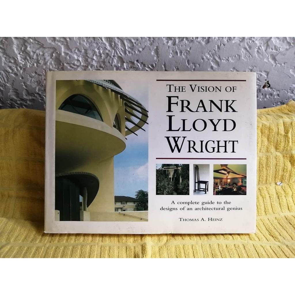 The Vision of Frank Lloyd Wright by Thomas A. Heinz (pre loved ...