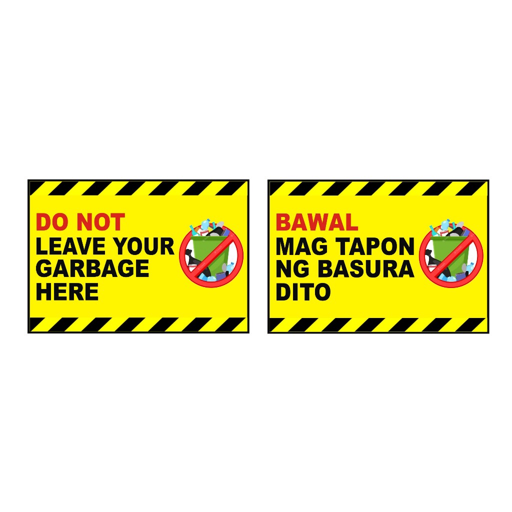 PVC Plastic material DO NOT LEAVE YOUR GARBAGE HERE / BAWAL MAG TAPON