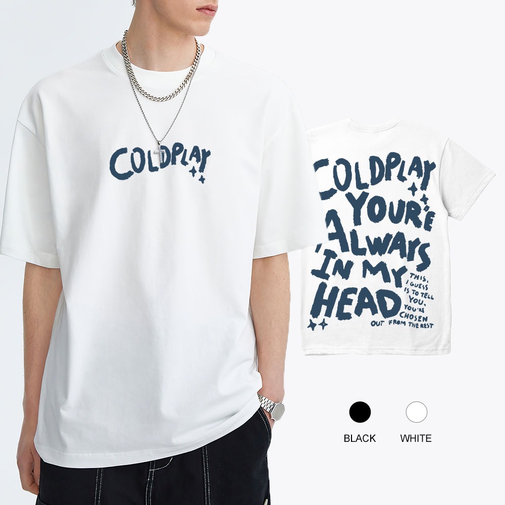 COLDPLAY INSPIRED SHIRT ALWAYS IN MY HEAD LYRICS UNISEX SHIRT COTTON