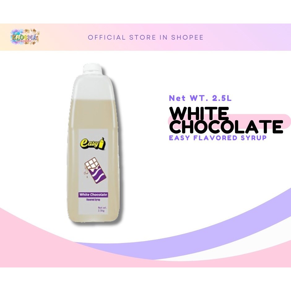 EASY Syrup WHITE CHOCOLATE 2.5Kg | Shopee Philippines