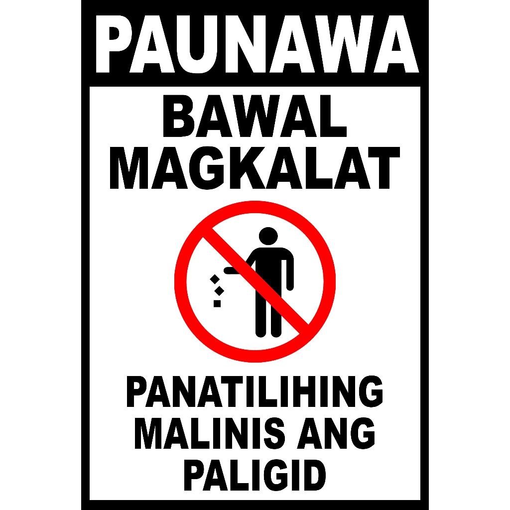 SIGN PAUNAWA BAWAL MAGKALAT PANATILIHING MALINIS ANG PALIGID SIGNAGE ...