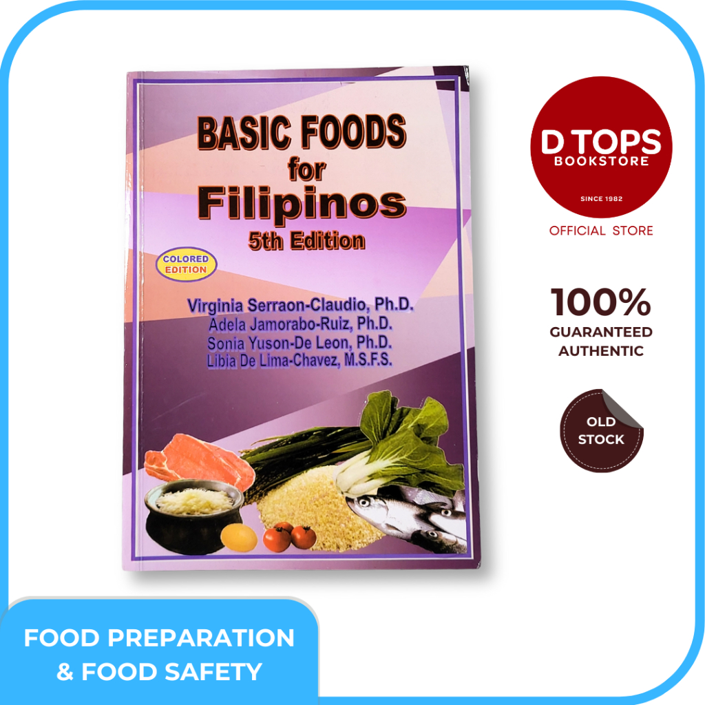 BASIC FOODS FOR FILIPINOS Fifth Edition by V. Serraon-Claudio, et. al ...