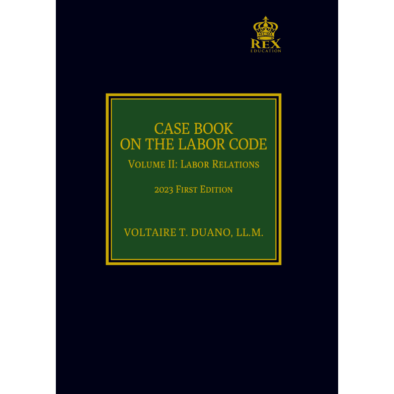 case-book-on-the-labor-code-vol-ii-labor-relations-2023-edition-by