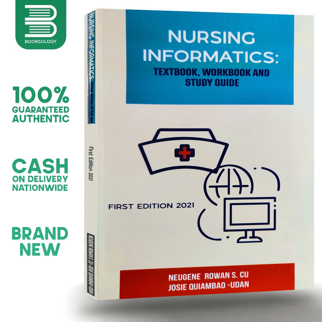 Nursing Informatics Textbook, Workbook and Study Guide First Edition