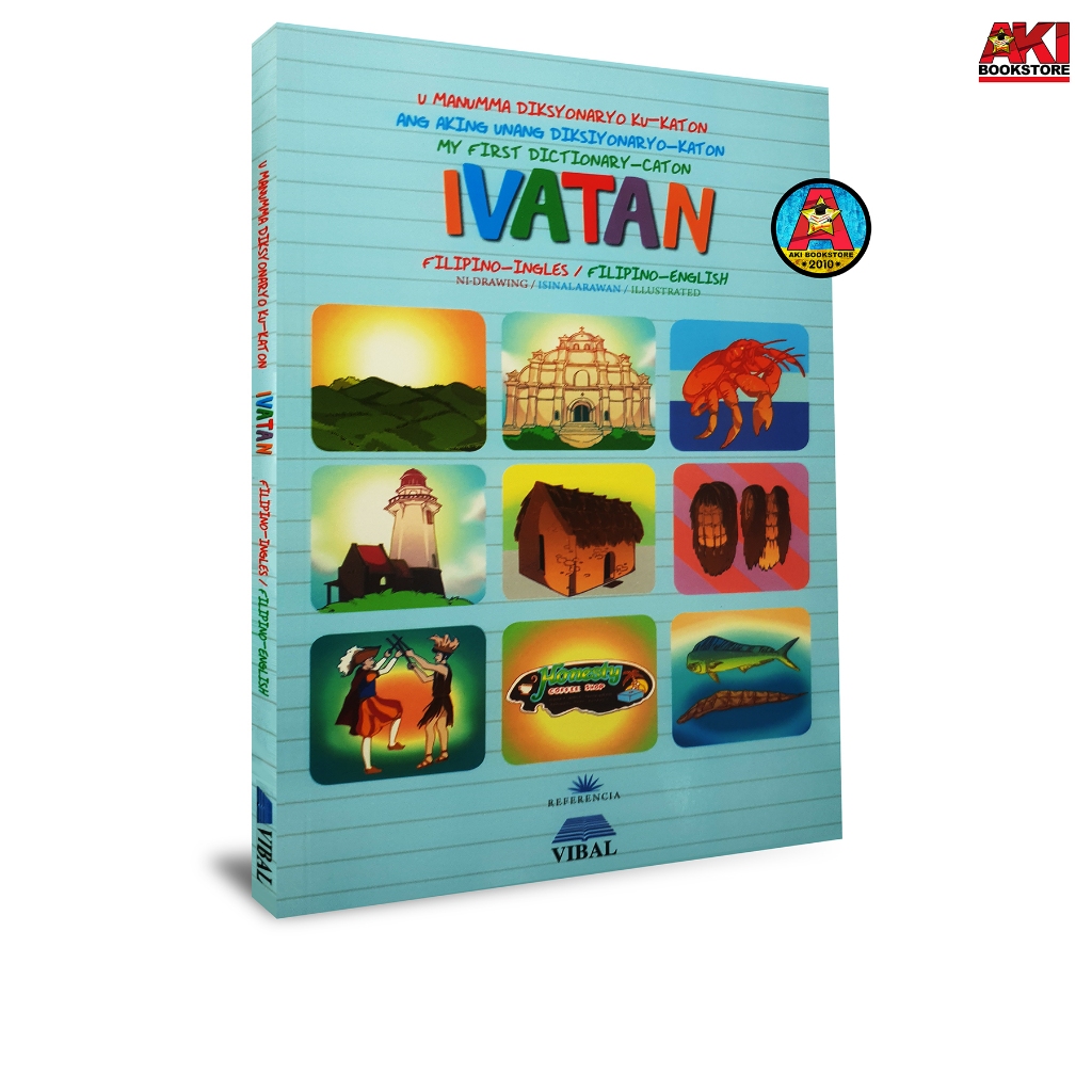 AUTHENTIC IVATAN Filipino-Ingles: Ang Aking Unang Diksyonaryo-Katon ...